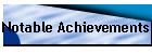 Notable Achievements